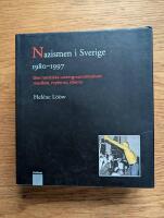 Nazismen i Sverige 1980-1997 : den rasistiska undergroundr&ouml;relsen: musiken, myterna, riterna