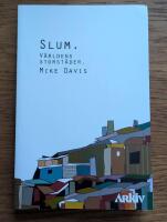 Slum : v&auml;rldens storst&auml;der