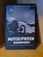 Motorspriten kommer! : en historia om etanol och andra alternativa drivmedel