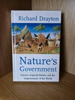 Nature's government - science, imperial Britain, and the 'improvement' of the world