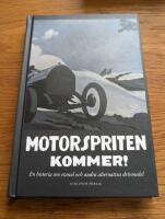 Motorspriten kommer! : en historia om etanol och andra alternativa drivmedel
