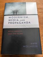 Modernism, Media, and Propaganda: British Narrative from 1900 to 1945