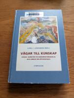 V&auml;gar till kunskap : n&aring;gra aspekter p&aring; humanvetenskaplig och annan milj&ouml;for