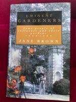Eminent garderners - some people of influence and their gardens, 1880-1980