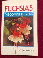 Fuchsias - The complete guide