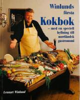 Winlunds f&ouml;rsta kokbok : med en speciell hyllning till norrl&auml;ndsk gastronomi