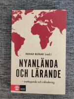 Nyanl&auml;nda och l&auml;rande : mottagande och inkludering