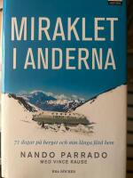 Miraklet i Anderna : mina sjuttiotv&aring; dagar i bergen och den l&aring;nga f&auml;rden hem