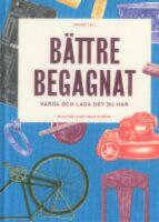 B&auml;ttre begagnat : v&aring;rda och laga det du har