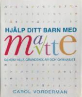 Hj&auml;lp ditt barn med matte genom hela grundskolan och gymnasiet