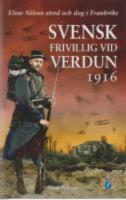 Svensk frivillig vid Verdun 1916 - Elow Nilson stred och dog i Frankrike