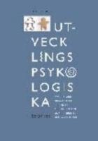 Utvecklingspsykologiska teorier - en introduktion