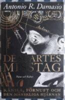 Descartes misstag - k&auml;nsla, f&ouml;rnuft och den m&auml;nskliga hj&auml;rnan