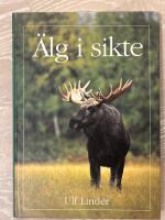 &Auml;lg i sikte : Om jaktturer i norr