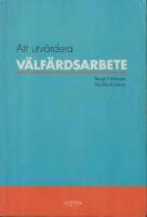Att utv&auml;rdera v&auml;lf&auml;rdsarbete