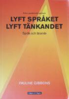 Lyft spr&aring;ket, lyft t&auml;nkandet : Spr&aring;k och l&auml;rande