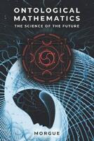 Ontological Mathematics The science of the future