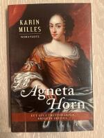Agneta Horn : Ett liv i trettio&aring;riga krigets skugga