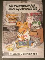 N&auml;r rockmusen Pio l&auml;rde sig r&auml;kna till tio : [en rimsaga]