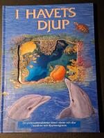 I havets djup : ett undervattens&auml;ventyr bland v&auml;xter och djur i korallrev och djuphavsgravar