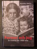Farmor och jag : en historia om 1900-talet