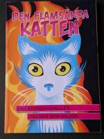 Den flams&auml;kra katten : om kemisamh&auml;llet, h&auml;lsan och milj&ouml;n