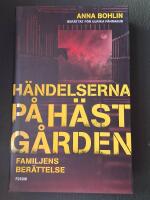 H&auml;ndelserna p&aring; h&auml;stg&aring;rden : familjens ber&auml;ttelse