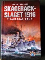 Skagerackslaget 1916 : titanernas kamp