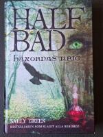 Half Bad. H&auml;xornas krig