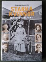 Starka kvinnor som f&ouml;rt Sverige fram&aring;t