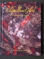 Eldpallens gl&ouml;d : &ouml;den fr&aring;n skogarna