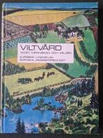 Viltv&aring;rd : viltet, m&auml;nniskan och milj&ouml;n
