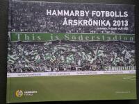 Hammarby Fotbolls &Aring;rskr&ouml;nika 2013 - minnen, missar & m&aring;l