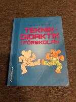 Teknikdidaktik i f&ouml;rskolan
