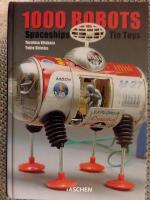 1000 ROBOTS Spaceships & other Tin Toys
