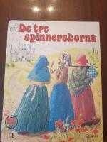 De tre spinnerskorna