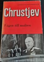 Chrustjev - V&auml;gen till makten