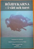 R&ouml;jdykarna : i v&aring;tt och torrt
