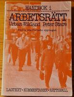 Handbok i arbetsr&auml;tt : lagtext, kommentarer, r&auml;ttsfall