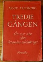 Tredje g&aring;ngen. &Ouml;st mot v&auml;st efter det andra v&auml;rldskriget