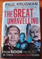 The great unravelling : from boom to bust in three scandalous years