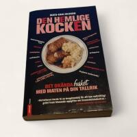 Den hemlige kocken : det ok&auml;nda fusket med maten p&aring; din tallrik