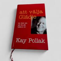 Att v&auml;lja gl&auml;dje : en bok om att f&aring; ett b&auml;ttre liv