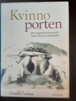 Kvinnoporten : Om urgamla kvinnosp&aring;r i seder, bruk och t&auml;nkes&auml;tt