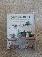 Gr&ouml;na rum : inred och m&aring; bra med v&auml;xter