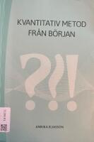 Kvantitativ metod fr&aring;n b&ouml;rjan