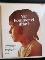 Var kommer vi ifr&aring;n? : livets uppkomst och utveckling