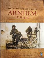 Arnhem 1944 : Operation Market Garden