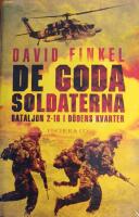De goda soldaterna : Bataljon 2-16 i d&ouml;dens kvarter