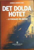 Det dolda hotet : 12 forskare om ub&aring;tar